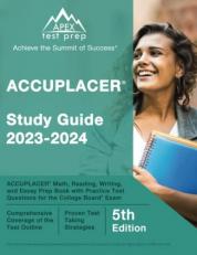 ACCUPLACER Study Guide 2023-2024 : ACCUPLACER Math, Reading, Writing, and Essay Prep Book with Practice Test Questions for the College Board Exam [5th Edition]