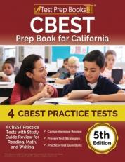 CBEST Prep Book for California : 4 CBEST Practice Tests with Study Guide Review for Reading, Math, and Writing [5th Edition]