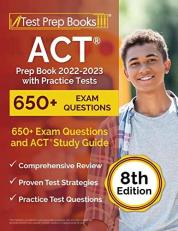 ACT Prep Book 2022-2023 with Practice Tests: 650+ Exam Questions and ACT Study Guide: [8th Edition]