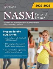 NASM Personal Training Practice Test Book : 3 Full Length Exams for the National Academy of Sports Medicine CPT Examination
