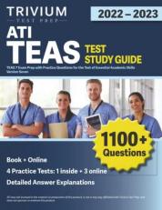 ATI TEAS Test Study Guide 2022-2023 : TEAS 7 Exam Prep with Practice Questions for the Test of Essential Academic Skills Version Seven