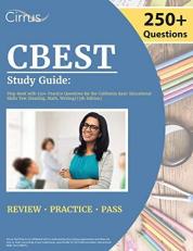 CBEST Study Guide : Prep Book with 250+ Practice Questions for the California Basic Educational Skills Test [Reading, Math, Writing] [5th Edition]