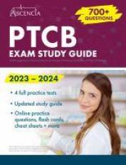 PTCB Exam Study Guide 2023-2024 : Test Prep with Practice Questions for the Pharmacy Technician Certification Exam [Updated for the New Outline] 