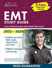 EMT Study Guide 2023-2024 : 2 Full Practice Exams and NREMT Prep Book