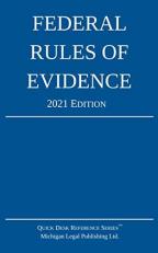 Federal Rules of Evidence; 2021 Edition : With Internal Cross-References 