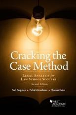 Cracking the Case Method, Legal Analysis for Law School Success 2nd