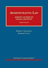 Administrative Law : Agency Action in Legal Context 3rd