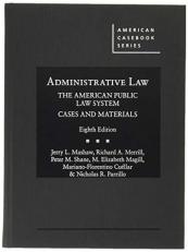 Administrative Law, the American Public Law System, Cases and Materials 8th