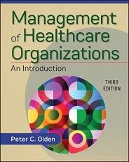 Management of Healthcare Organizations : An Introduction 3rd
