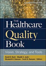 The Healthcare Quality Book : Vision, Strategy, and Tools 4th