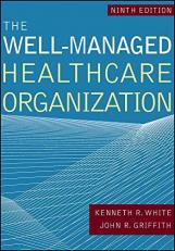 The Well-Managed Healthcare Organization 9th