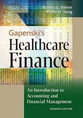 Gapenski's Healthcare Finance : An Introduction to Accounting and Financial Management 7th