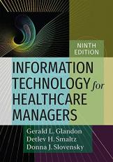 Information Technology for Healthcare Managers 9th