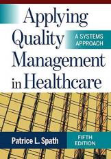 Applying Quality Management in Healthcare : A Systems Approach 5th