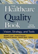 The Healthcare Quality Book : Vision, Strategy, and Tools 5th