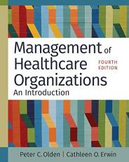 Management of Healthcare Organizations: an Introduction, Fourth Edition