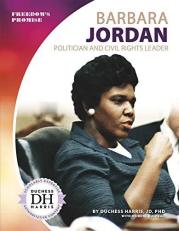 Barbara Jordan : Politician and Civil Rights Leader 
