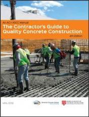 ACI Mnl-5(19) : The Contractor's Guide to Quality Concrete Construction, 4th Edition