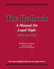 Garner's the Redbook : A Manual on Legal Style 5th