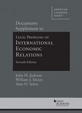 Documents Supplement to Legal Problems of International Economic Relations 7th