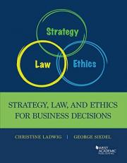 Strategy, Law, and Ethics for Business Decisions 