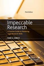 Impeccable Research, a Concise Guide to Mastering Legal Research Skills 3rd
