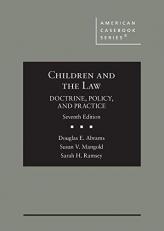 Children and the Law, Doctrine, Policy, and Practice 7th