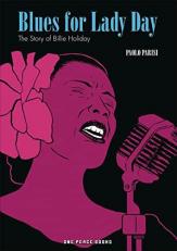 Blues for Lady Day : The Story of Billie Holiday 