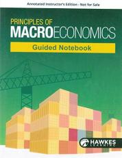 Principles of Macroeconomics 1e Guided Notebook - Annotated Instructor Edition