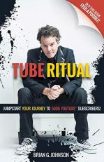 Tube Ritual : Jumpstart Your Journey to 5,000 YouTube Subscribers