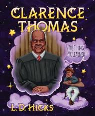 Clarence Thomas : The Things He Learned 