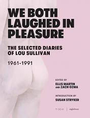 We Both Laughed in Pleasure : The Selected Diaries of Lou Sullivan 
