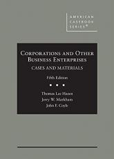 Corporations and Other Business Enterprises, Cases and Materials 5th