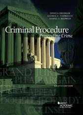 Criminal Procedure : Prosecuting Crime 8th