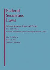 Federal Securities Laws : Selected Statutes, Rules, and Forms, 2021-2022 Edition 