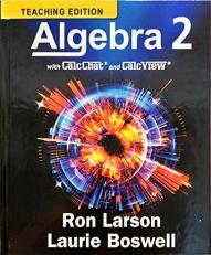 Algebra 2, w/ CalcChat and CalcView, Teaching Edition, c.2022, 9781647271534, 1647271533