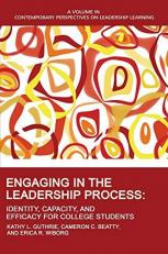Engaging in the Leadership Process : Identity, Capacity, and Efficacy for College Students 