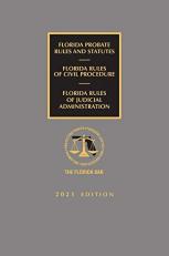 Florida Probate Rules and Statutes, Rules of Civil Procedure, and Rules of Judicial Administration 