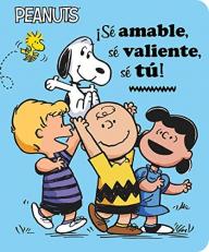¡Sé Amable, Sé Valiente, Sé Tú! (Be Kind, Be Brave, Be You!) (Spanish Edition) 