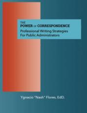 The Power of Communication : Professional Writing Strategies for Public Administrators 
