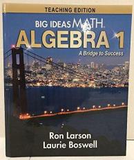Big Ideas Math Algebra 1 Teacher Edition : A Bridge to Success