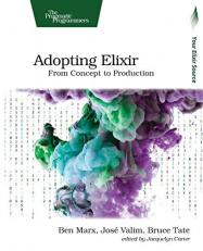 Adopting Elixir : From Concept to Production 