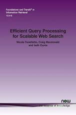 Efficient Query Processing for Scalable Web Search 