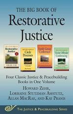 The Big Book of Restorative Justice : Four Classic Justice and Peacebuilding Books in One Volume