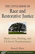 The Little Book of Race and Restorative Justice : Black Lives, Healing, and US Social Transformation 