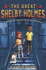 The Great Shelby Holmes : Girl Detective 