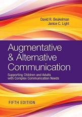 Augmentative & Alternative Communication : Supporting Children and Adults with Complex Communication Needs 5th