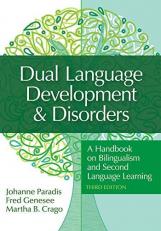 Dual Language Development and Disorders : A Handbook on Bilingualism and Second Language Learning
