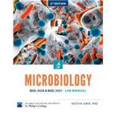 Microbiology - BIOL 2420 & BIOL 2421 Lab Manual 2nd