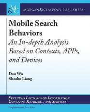 Mobile Search Behaviors : An in-Depth Analysis Based on Contexts, APPs, and Devices 